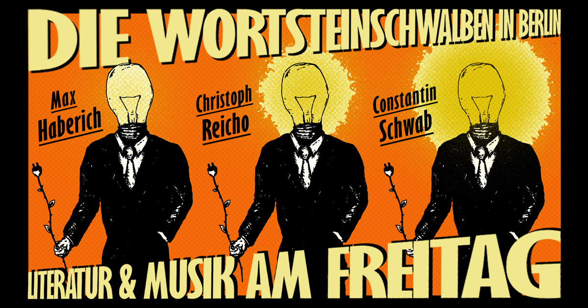 Die Wortsteinschwalben in Berlin - Lesung/Konzert