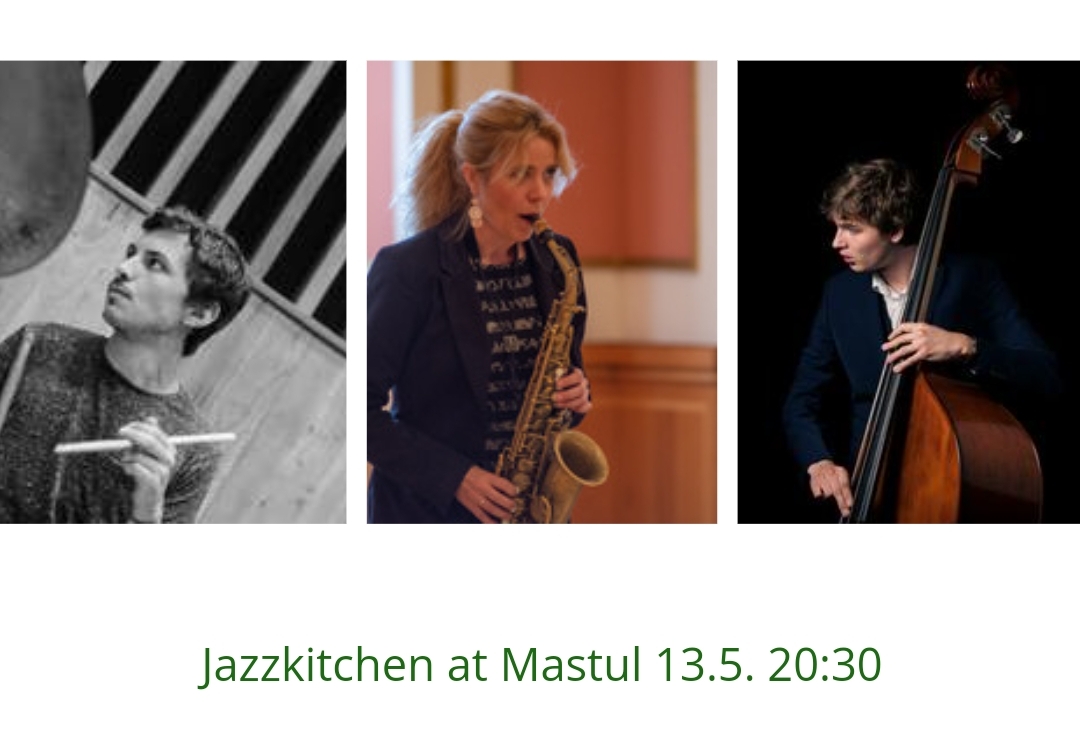 Trio May @ Jazzkitchen Mastul