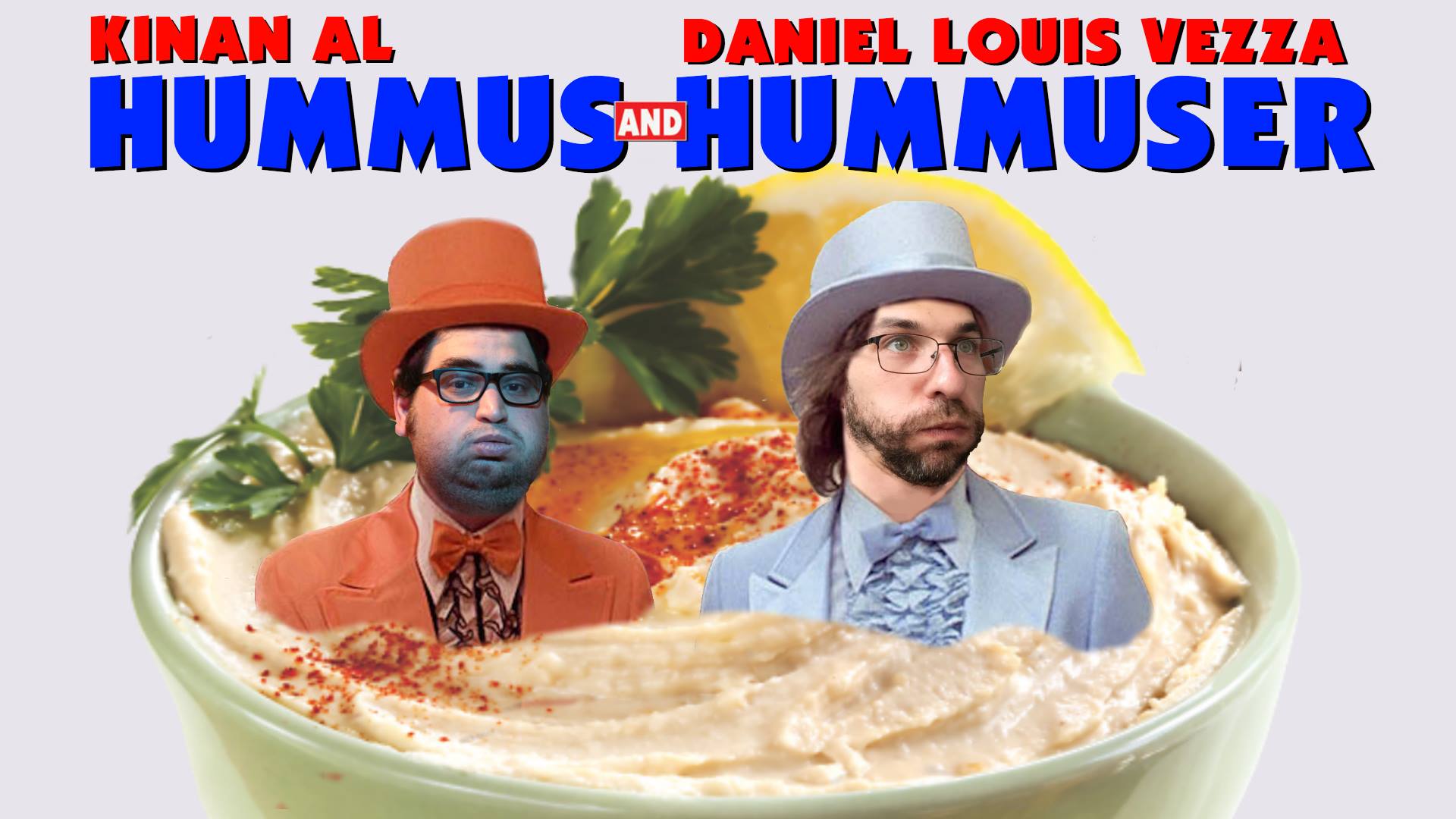 Dan and Kinan are Hummus and Hummuser - Comedy ENG