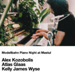 Modelbahn Piano Night mit Alex Kozobolis, Atlas Glass und Kelly Wyse